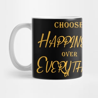 Happiness Over Everything Mug